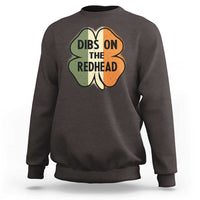 Funny Irish St Patricks Day Sweatshirt Shamrock Dibs On The Redhead