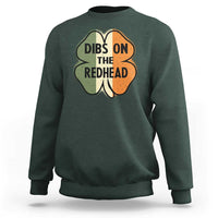 Funny Irish St Patricks Day Sweatshirt Shamrock Dibs On The Redhead