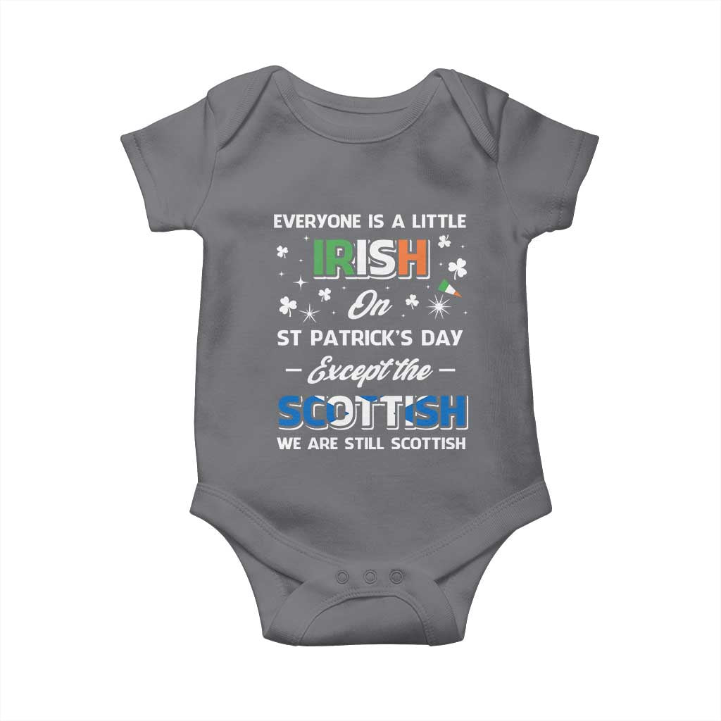 Everyone is Irish Except Scottish on St. Patrick's Day Baby Onesie