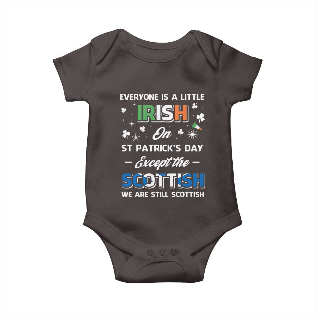 Everyone is Irish Except Scottish on St. Patrick's Day Baby Onesie