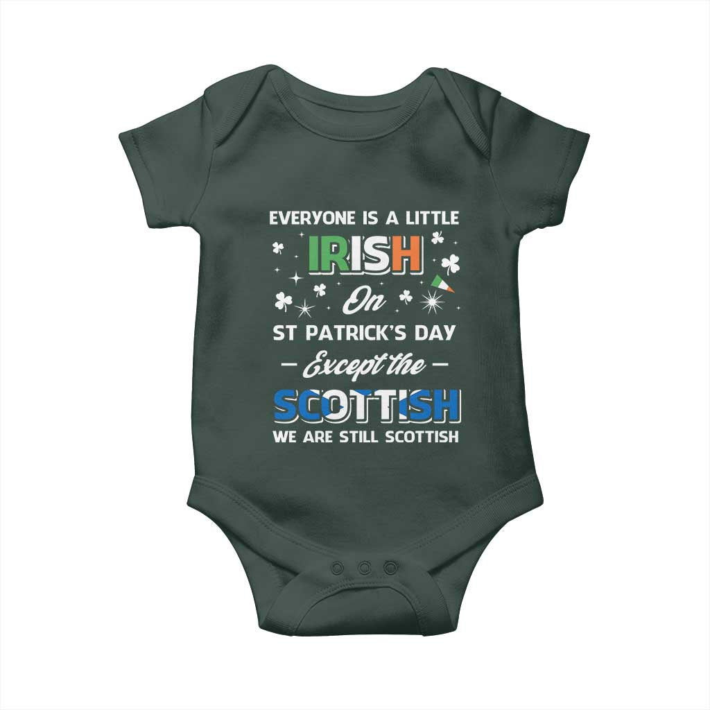 Everyone is Irish Except Scottish on St. Patrick's Day Baby Onesie