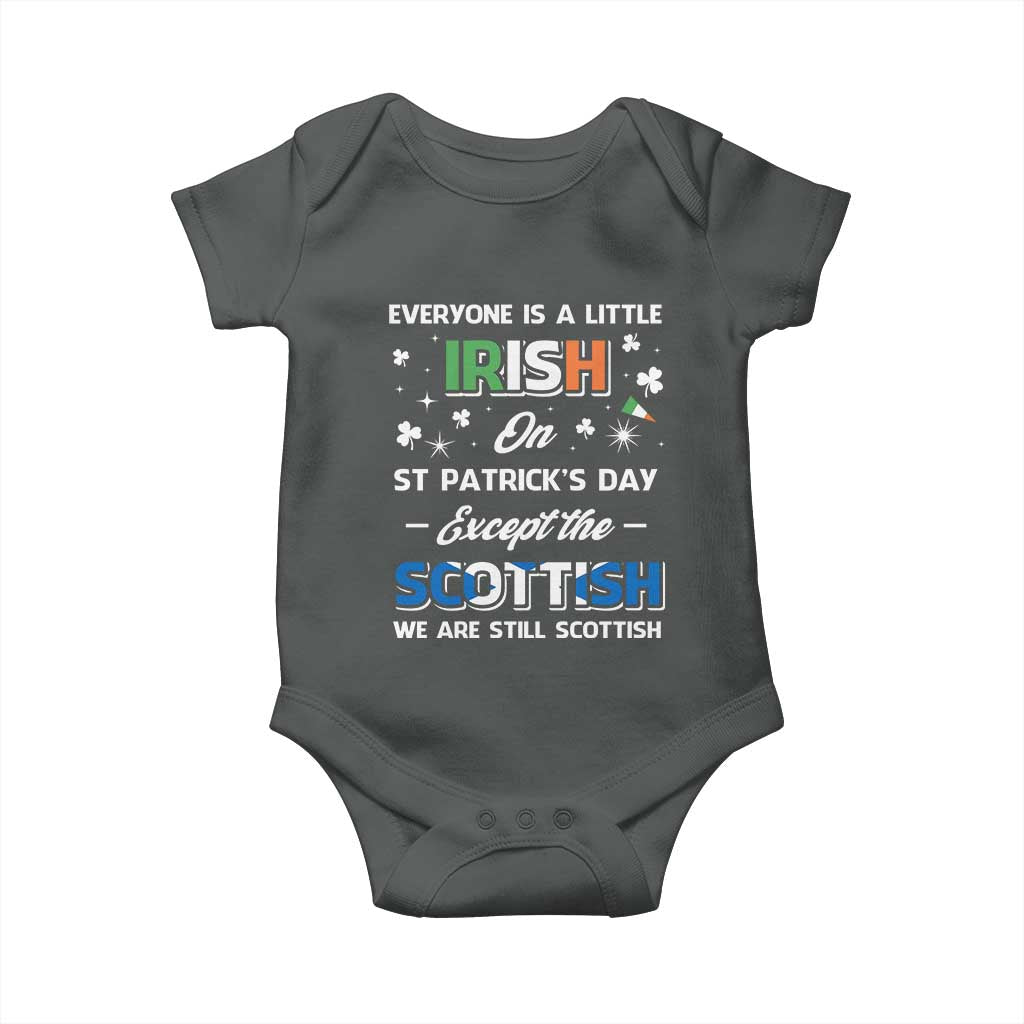 Everyone is Irish Except Scottish on St. Patrick's Day Baby Onesie