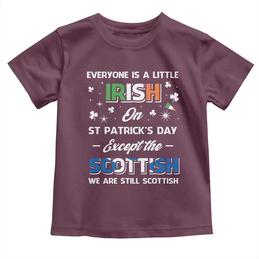 Everyone is Irish Except Scottish on St. Patrick's Day Toddler T Shirt