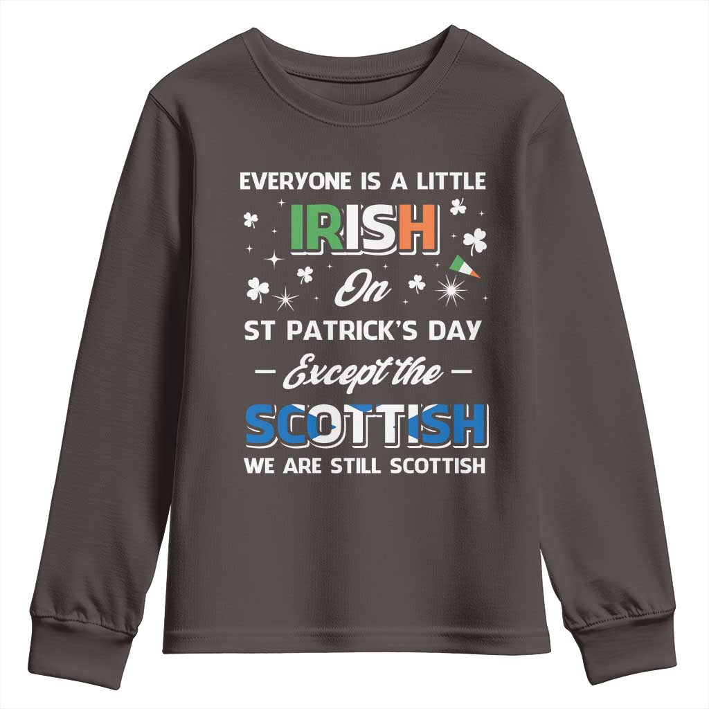 Everyone is Irish Except Scottish on St. Patrick's Day Youth Sweatshirt