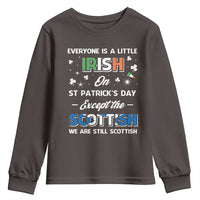 Everyone is Irish Except Scottish on St. Patrick's Day Youth Sweatshirt