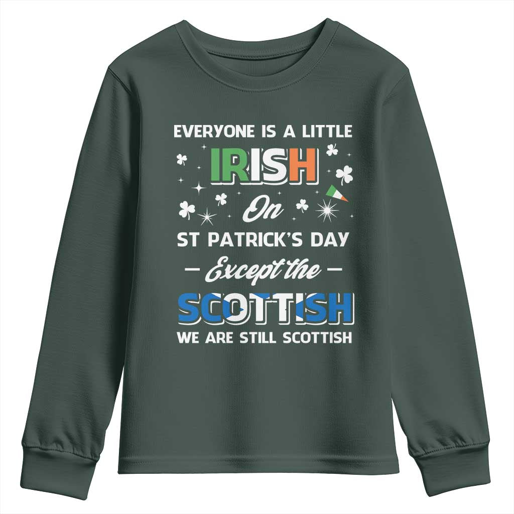 Everyone is Irish Except Scottish on St. Patrick's Day Youth Sweatshirt
