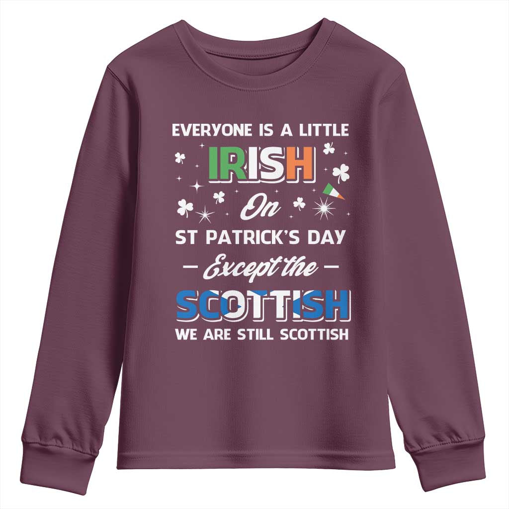 Everyone is Irish Except Scottish on St. Patrick's Day Youth Sweatshirt