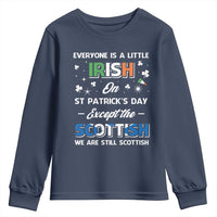 Everyone is Irish Except Scottish on St. Patrick's Day Youth Sweatshirt