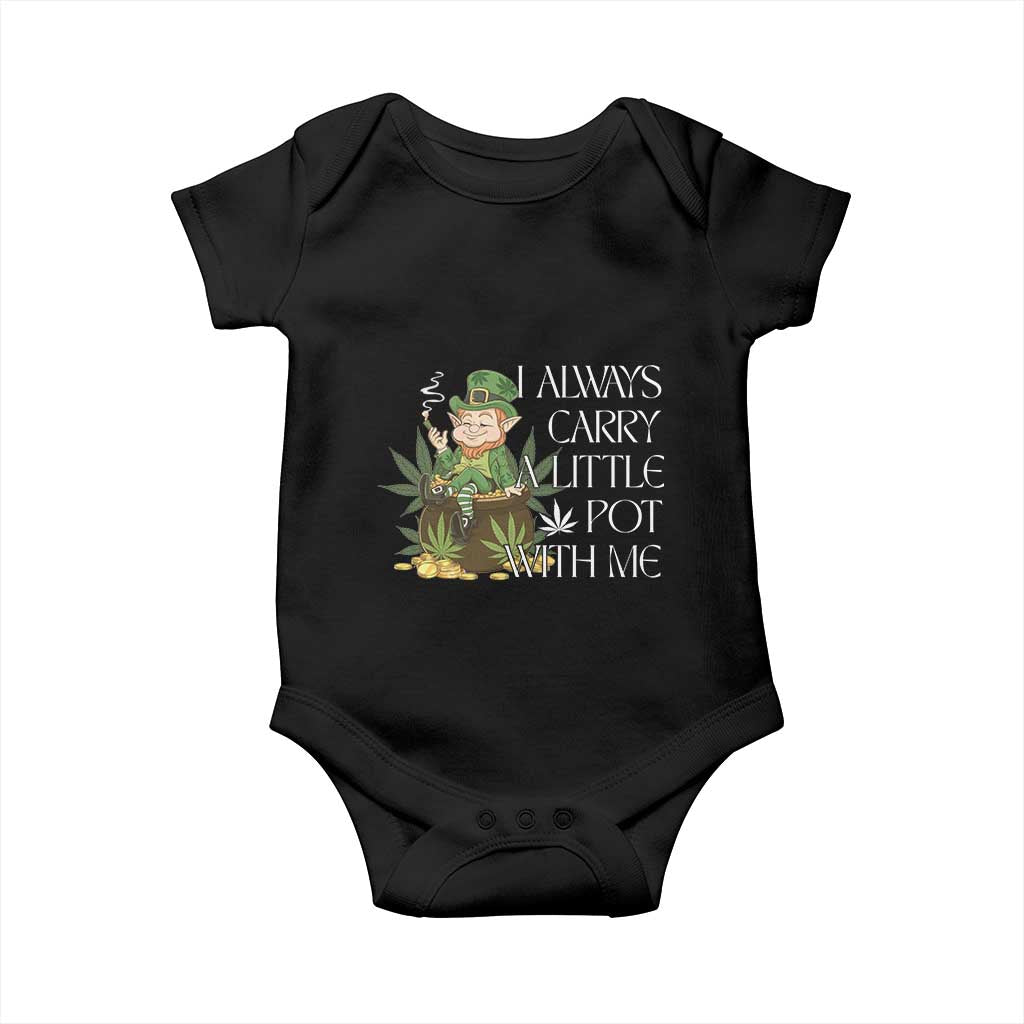 Funny Saint Patricks Day Baby Onesie I Always Carry A Little Pot With Me Cannabis Smokers Irish