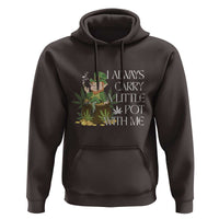 Funny Saint Patricks Day Hoodie I Always Carry A Little Pot With Me Cannabis Smokers Irish
