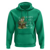 Funny Saint Patricks Day Hoodie I Always Carry A Little Pot With Me Cannabis Smokers Irish