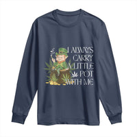 Funny Saint Patricks Day Long Sleeve Shirt I Always Carry A Little Pot With Me Cannabis Smokers Irish
