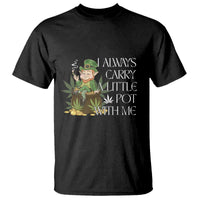 Funny Saint Patricks Day T Shirt I Always Carry A Little Pot With Me Cannabis Smokers Irish