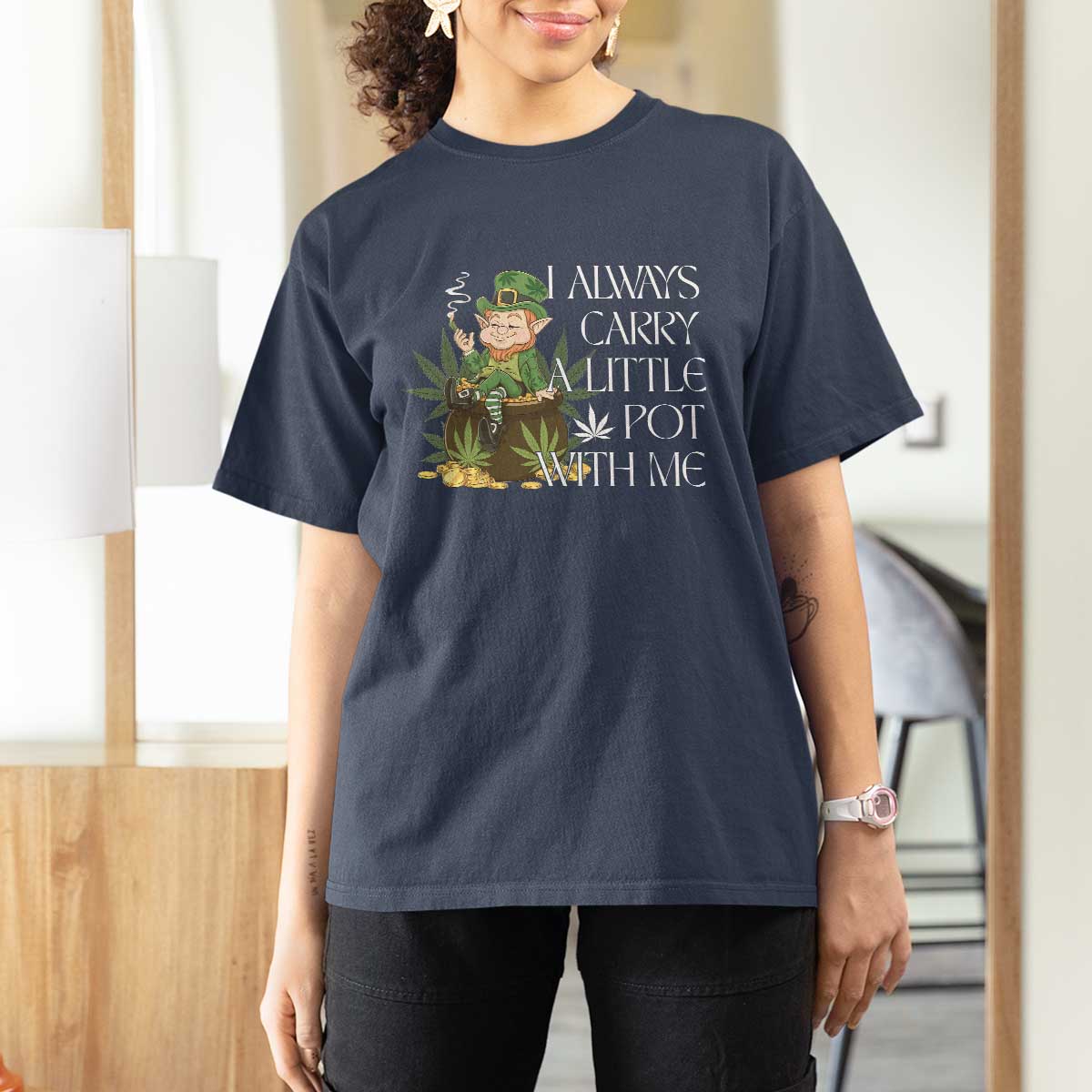 Funny Saint Patricks Day T Shirt For Women I Always Carry A Little Pot With Me Cannabis Smokers Irish