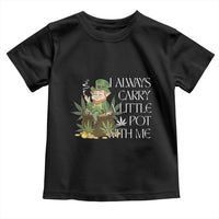Funny Saint Patricks Day Toddler T Shirt I Always Carry A Little Pot With Me Cannabis Smokers Irish