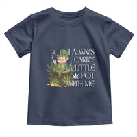Funny Saint Patricks Day Toddler T Shirt I Always Carry A Little Pot With Me Cannabis Smokers Irish