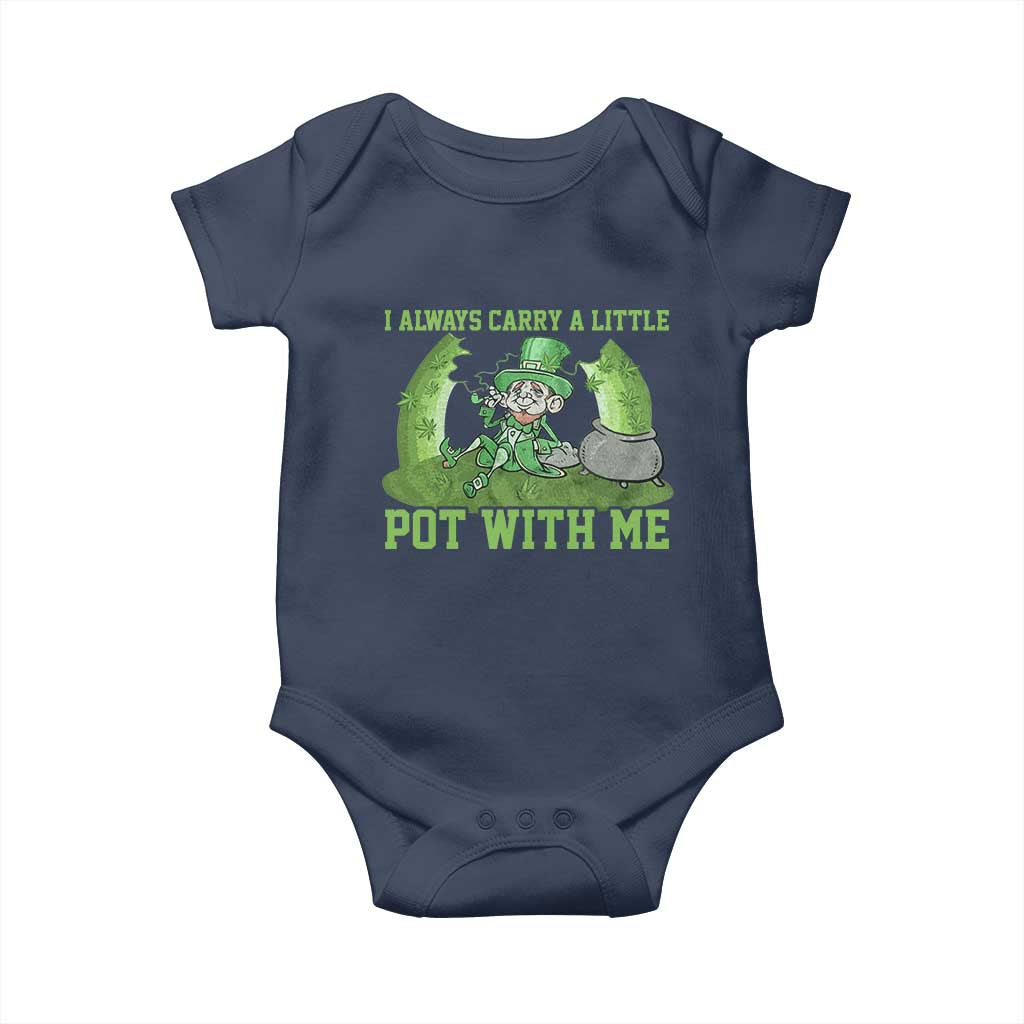 Funny St. Patrick's Day Baby Onesie Weed Lover I Always Carry A Little Pot With Me