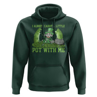 Funny St. Patrick's Day Hoodie Weed Lover I Always Carry A Little Pot With Me