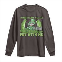 Funny St. Patrick's Day Long Sleeve Shirt Weed Lover I Always Carry A Little Pot With Me