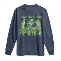 Funny St. Patrick's Day Long Sleeve Shirt Weed Lover I Always Carry A Little Pot With Me
