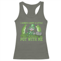 Funny St. Patrick's Day Racerback Tank Top Weed Lover I Always Carry A Little Pot With Me
