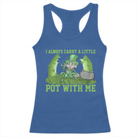Funny St. Patrick's Day Racerback Tank Top Weed Lover I Always Carry A Little Pot With Me