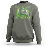 Funny St. Patrick's Day Sweatshirt Weed Lover I Always Carry A Little Pot With Me