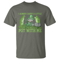 Funny St. Patrick's Day T Shirt Weed Lover I Always Carry A Little Pot With Me