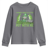 Funny St. Patrick's Day Youth Sweatshirt Weed Lover I Always Carry A Little Pot With Me