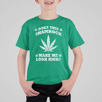 Funny St. Patrick's Day T Shirt For Kid Weed Lover Does This Shamrock Make Me Look High