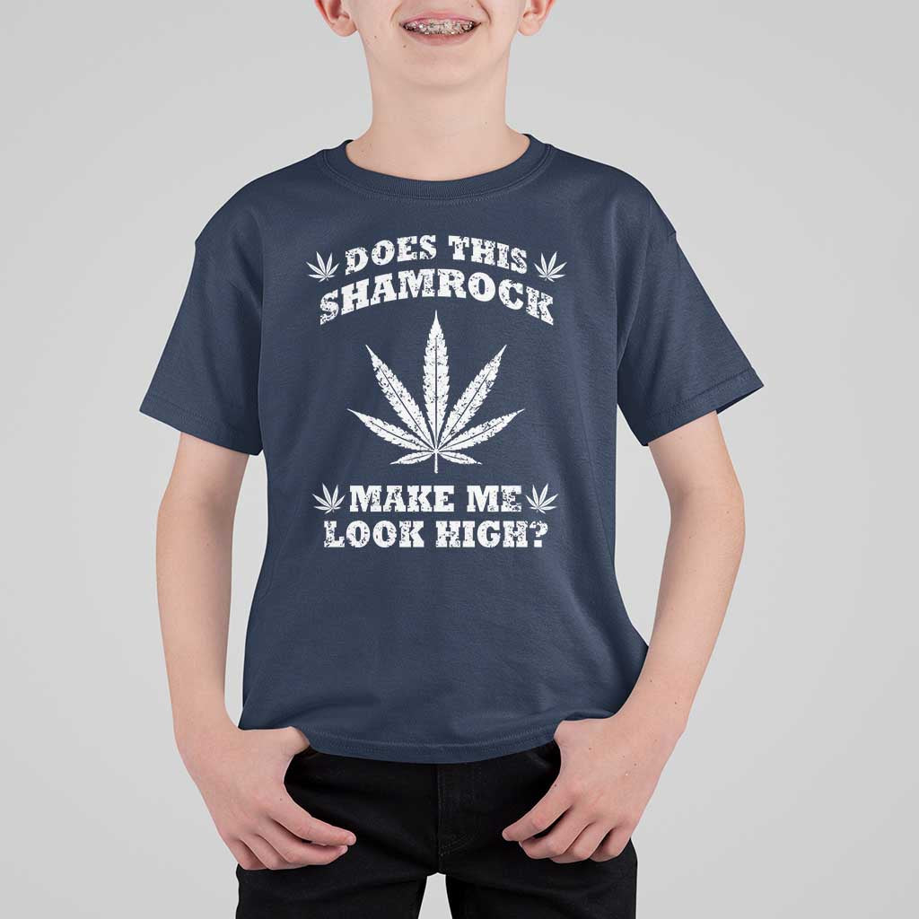 Funny St. Patrick's Day T Shirt For Kid Weed Lover Does This Shamrock Make Me Look High