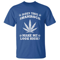Funny St. Patrick's Day T Shirt Weed Lover Does This Shamrock Make Me Look High