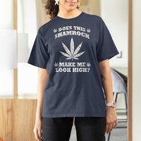 Funny St. Patrick's Day T Shirt For Women Weed Lover Does This Shamrock Make Me Look High
