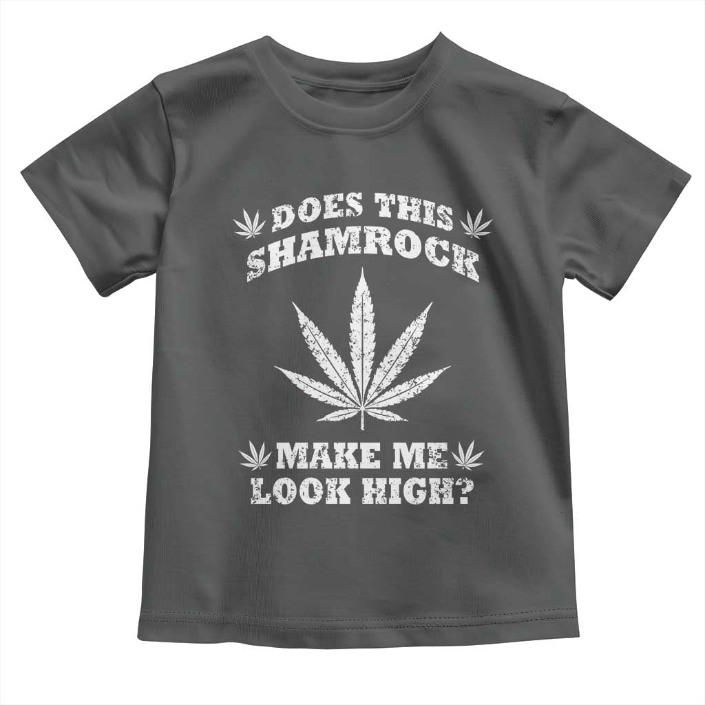 Funny St. Patrick's Day Toddler T Shirt Weed Lover Does This Shamrock Make Me Look High