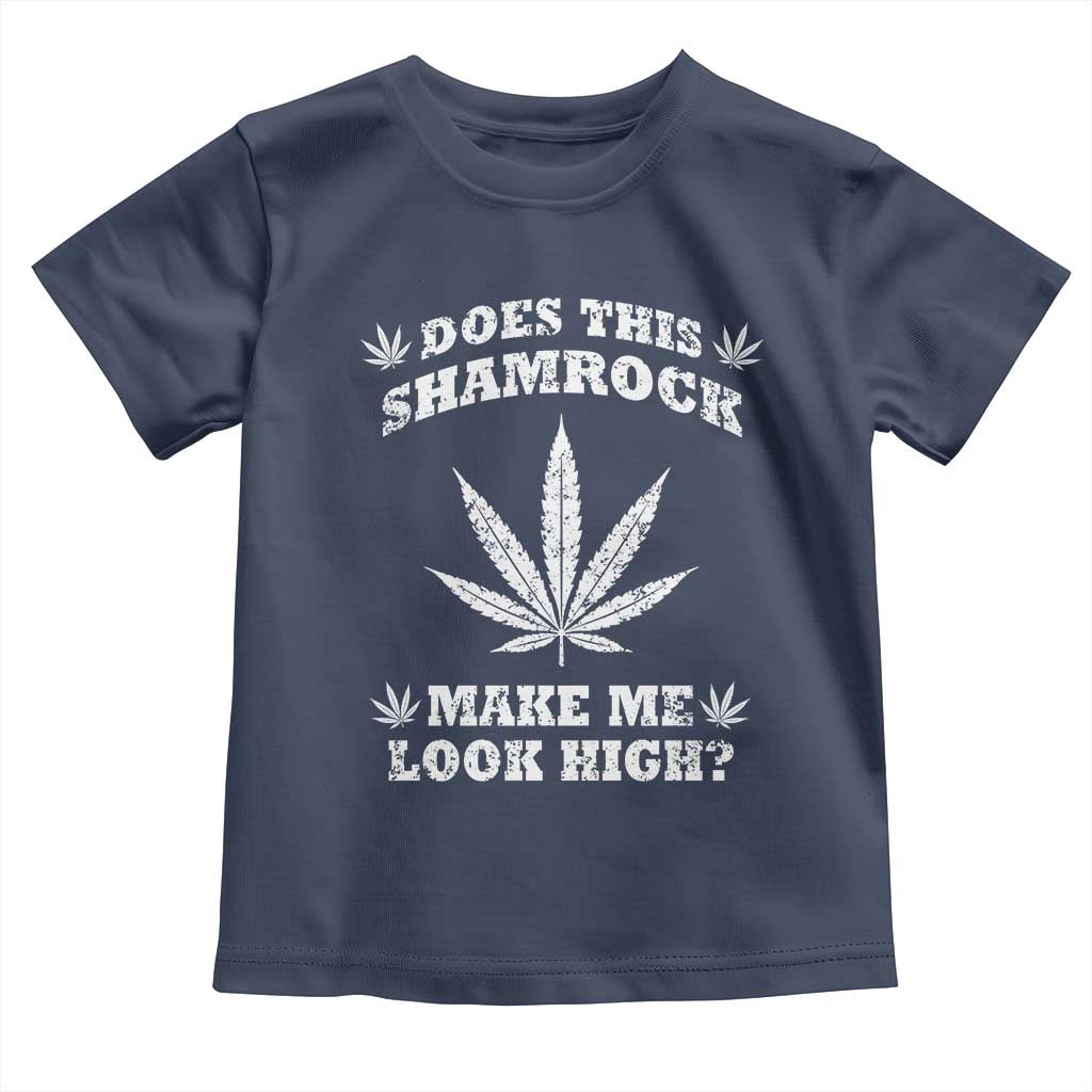 Funny St. Patrick's Day Toddler T Shirt Weed Lover Does This Shamrock Make Me Look High