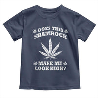 Funny St. Patrick's Day Toddler T Shirt Weed Lover Does This Shamrock Make Me Look High
