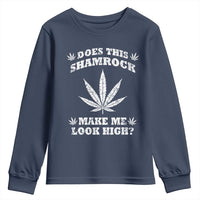 Funny St. Patrick's Day Youth Sweatshirt Weed Lover Does This Shamrock Make Me Look High