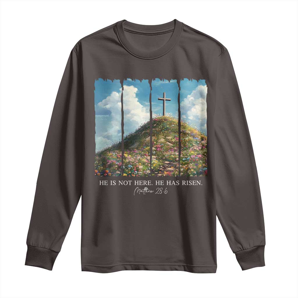Christian Easter Long Sleeve Shirt He Is Not Here He Has Risen