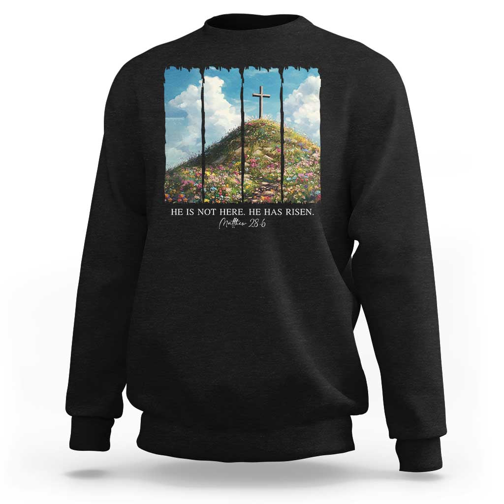 Christian Easter Sweatshirt He Is Not Here He Has Risen