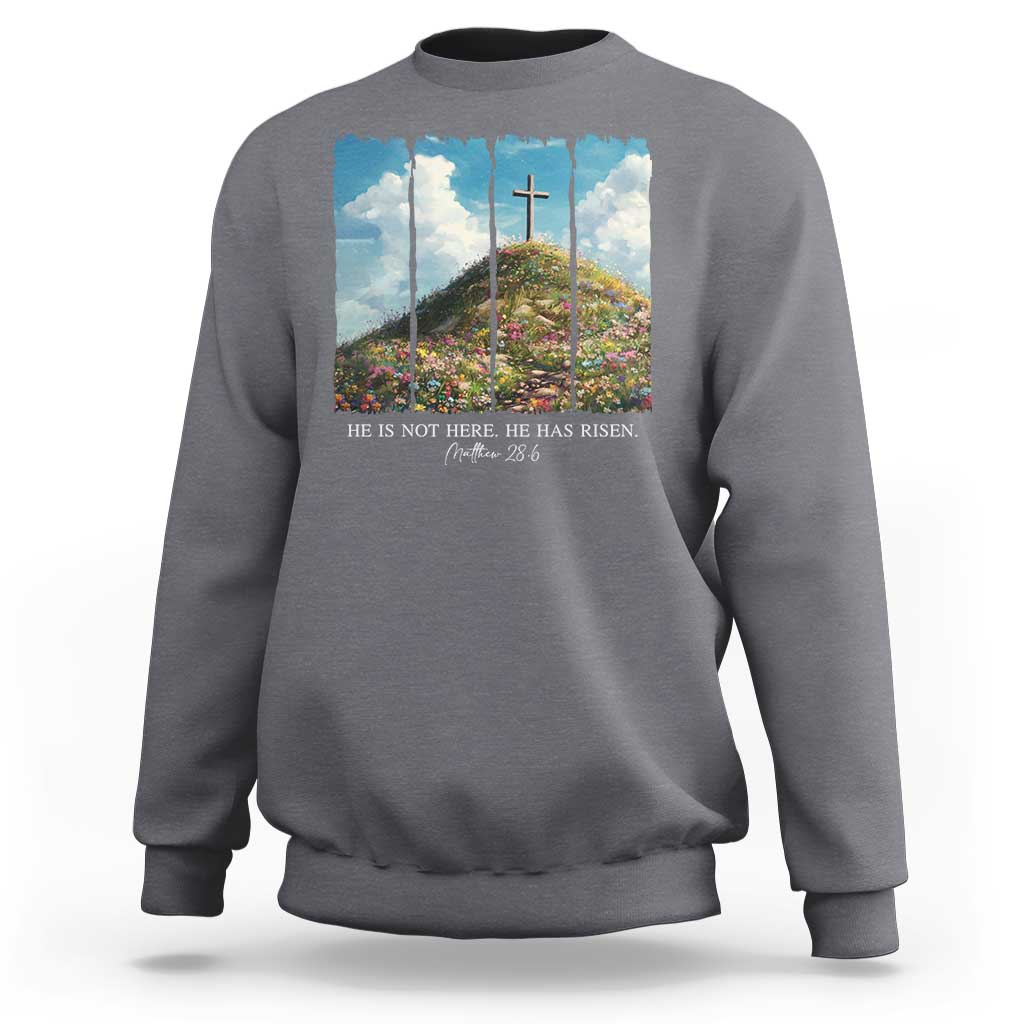 Christian Easter Sweatshirt He Is Not Here He Has Risen
