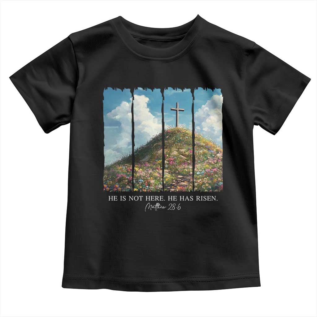 Christian Easter Toddler T Shirt He Is Not Here He Has Risen