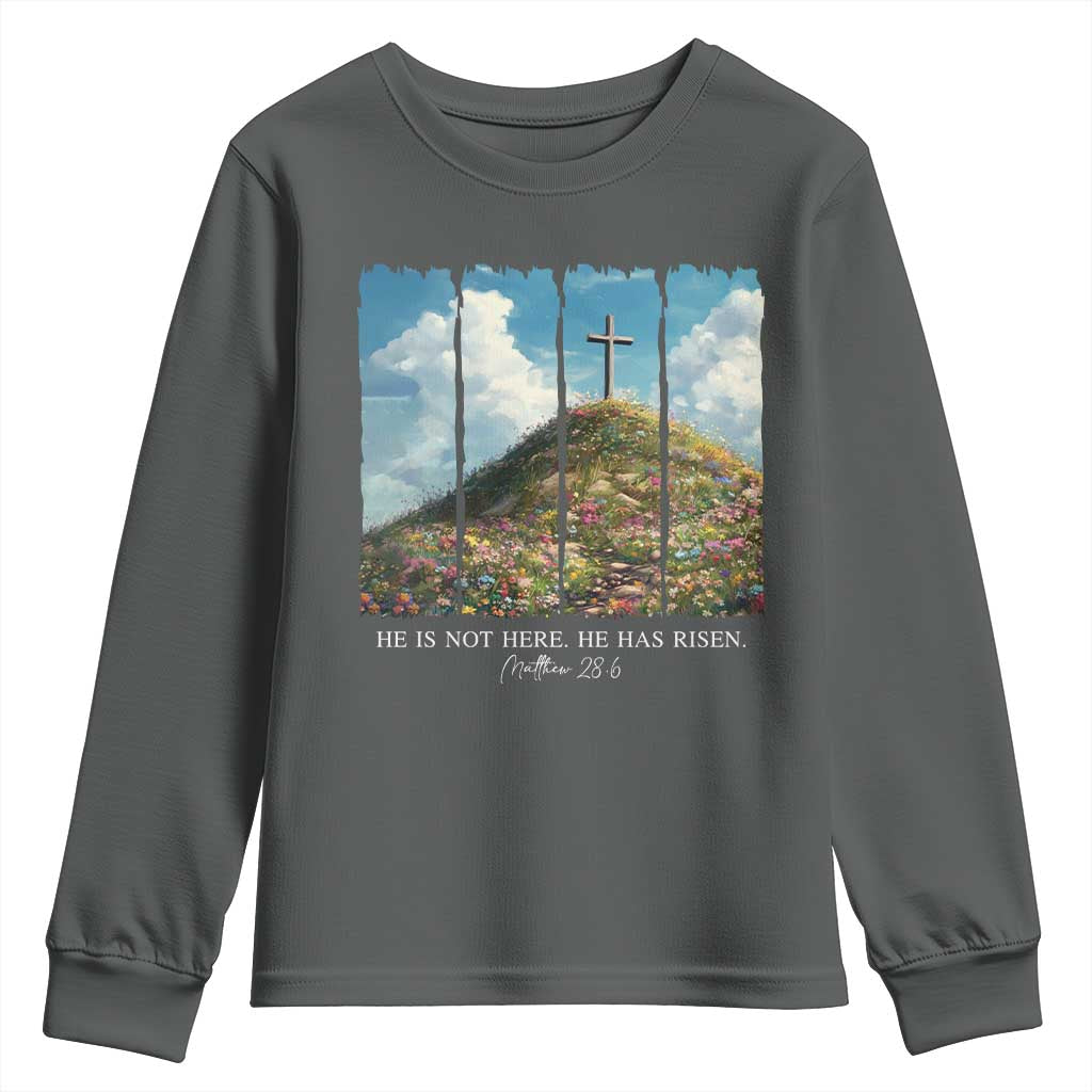 Christian Easter Youth Sweatshirt He Is Not Here He Has Risen