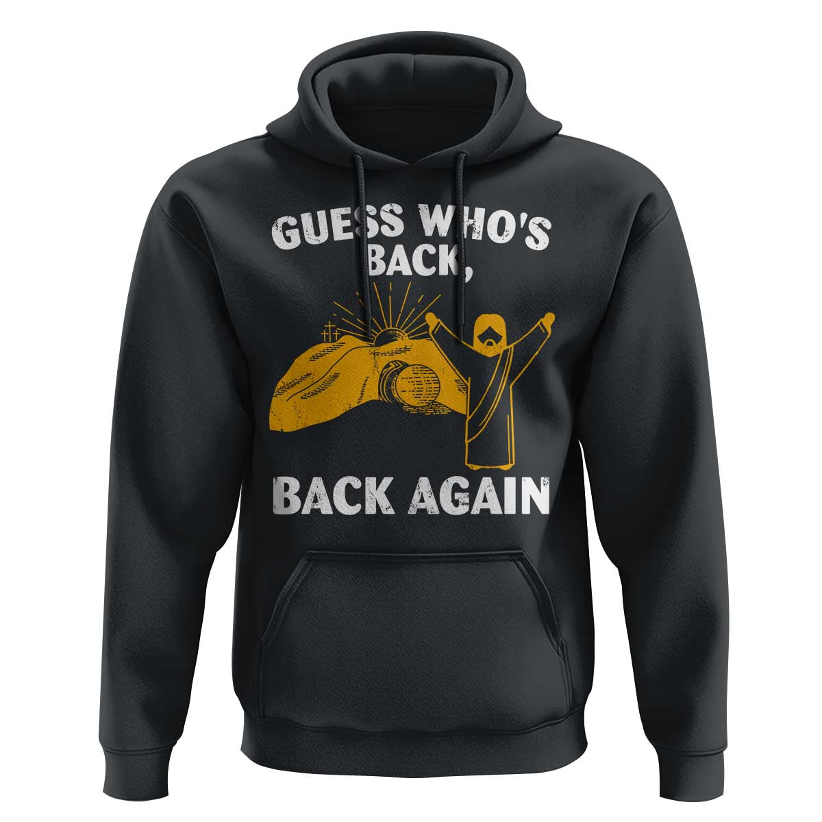 Christian Easter Hoodie Guess Who's Back Back Again
