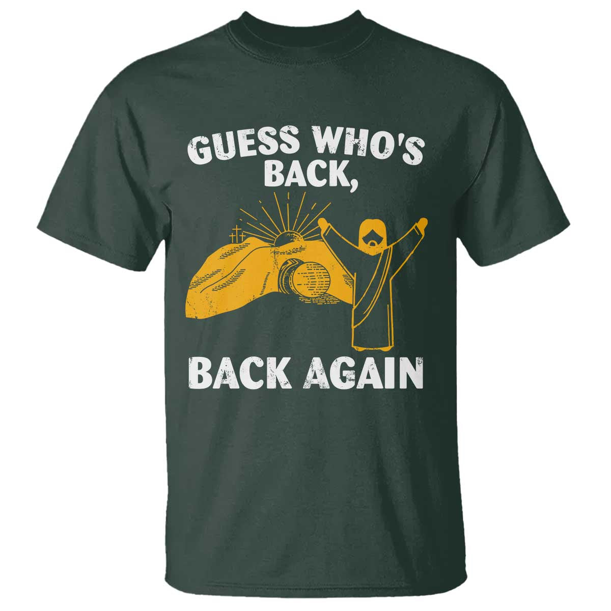 Christian Easter T Shirt Guess Who's Back Back Again