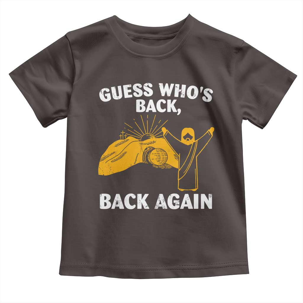 Christian Easter Toddler T Shirt Guess Who's Back Back Again
