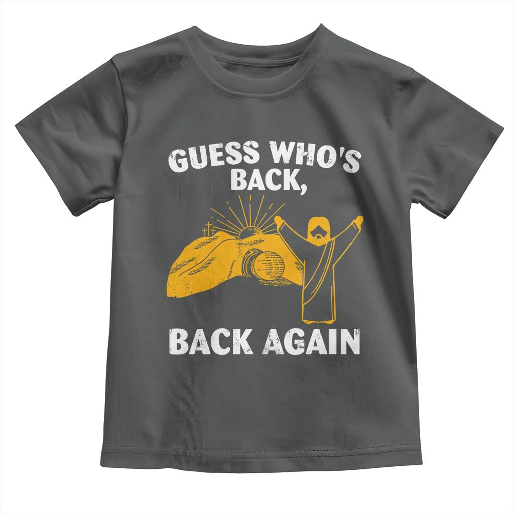 Christian Easter Toddler T Shirt Guess Who's Back Back Again