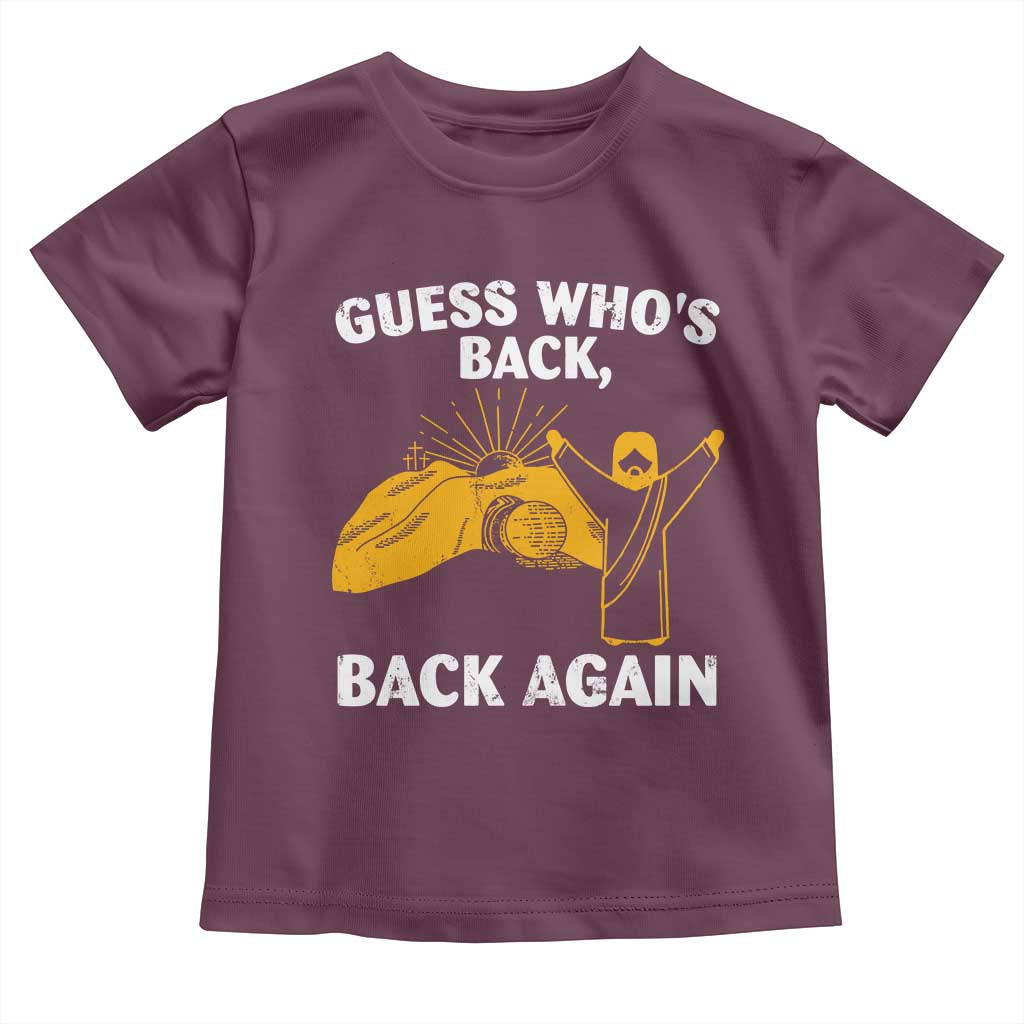 Christian Easter Toddler T Shirt Guess Who's Back Back Again