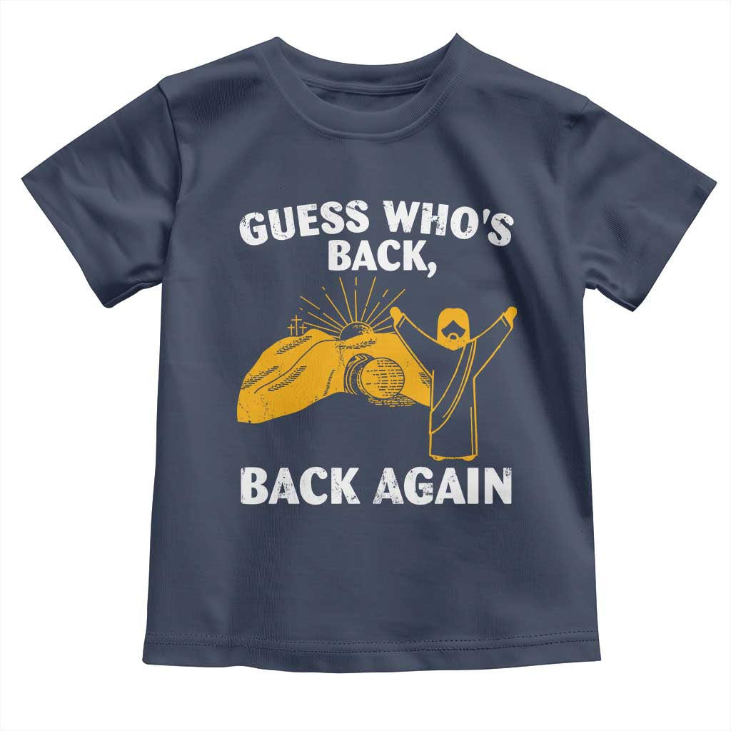 Christian Easter Toddler T Shirt Guess Who's Back Back Again