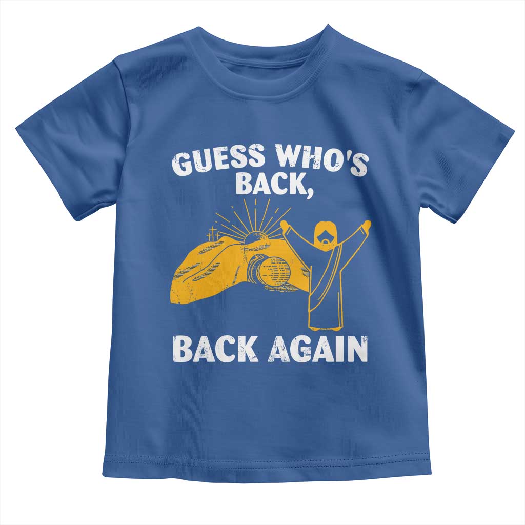Christian Easter Toddler T Shirt Guess Who's Back Back Again