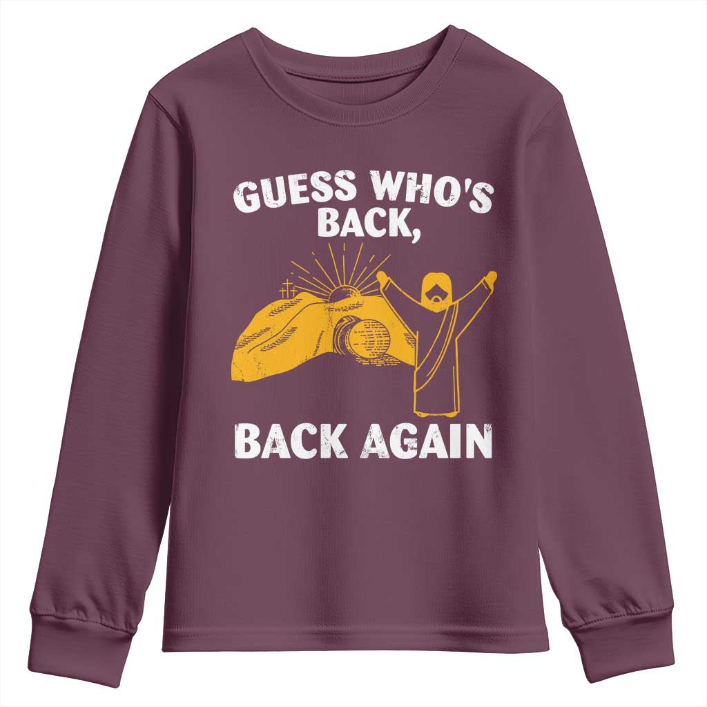 Christian Easter Youth Sweatshirt Guess Who's Back Back Again